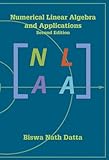 Numerical Linear Algebra and Applications, Second Edition, Biswa Nath Datta, 0898716853