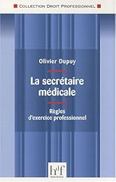 La  secrétaire médicale, règles d'exercice professionnel