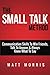 Small Talk Method: Communication Skills To Win Friends, Talk To Anyone, and Always Know What To Say