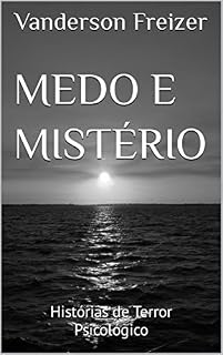 Livro Medo e Mistério: Histórias de Terror Psicológico