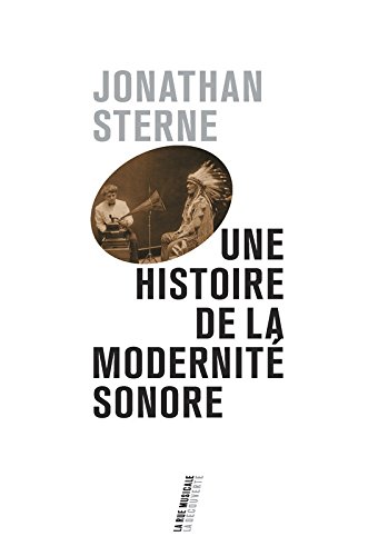Une  histoire de la modernité sonore