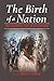 The Birth of a Nation: The Cinematic Past in the Present by 