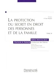 La  protection du secret en droit des personnes et de la  famille