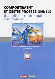 Comportement et gestes professionnels du policier municipal