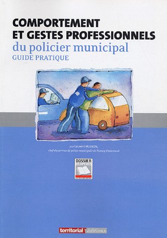 Comportement et gestes professionnels du policier municipal