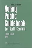 Notary Public Guidebook for North Carolina, Campbell, William A., 1560113820