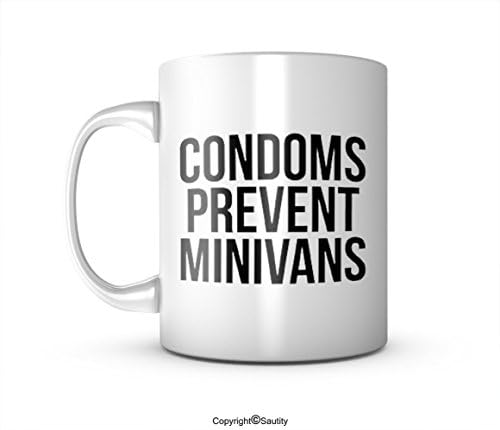 Condoms Prevent Minivans Sarcastic Funny Ceramic Mug Coffee Tea Cup by Saurity
