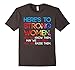 Here's to Strong Women Feminist Quote T-Shirt