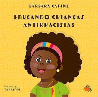 Livro Educando crianças antirracistas 2ª edição (Biblioteca antirracista)