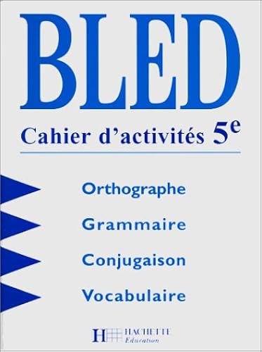 Download Bled - Cahier d'activités 5e. Orthographe - Grammaire - Conjugaison - Vocabulaire PDF