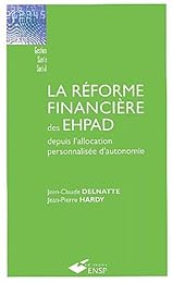 La  réforme financière des EHPAD depuis l'allocation personnalisée d'autonomie
