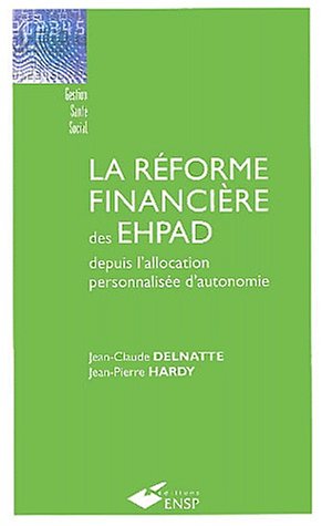 La  réforme financière des EHPAD depuis l'allocation personnalisée d'autonomie