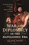 Reider Payne, "War and Diplomacy in the Napoleonic Era" (Bloomsbury Academic, 2019)