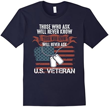 Men's Those Who Ask Will Never Know - U.S. Veteran T-Shirt Large Navy