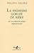 La Premiere Gorgee de Biere et Autres Plaisirs Minuscules (L'arpenteur) (French Edition) by 