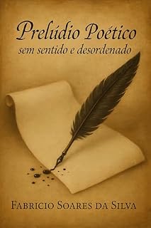 Livro Prelúdio Poético Sem Sentido e Desordenado