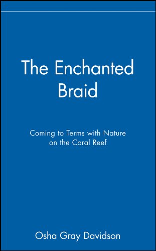 The Enchanted Braid: Coming to Terms with Nature on the Coral Reef