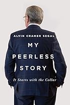 My Peerless Story: It Starts with the Collar (Footprints Series) My Peerless Story: It Starts with the Collar (Footprints Series)