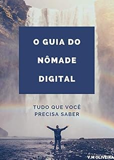 Livro O Guia do Nômade Digital: Passo a Passo descomplicado