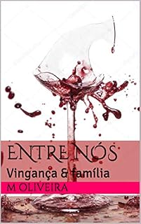 Livro Entre Nós: Vingança & família (Os D'Ambra Salle Livro 2)