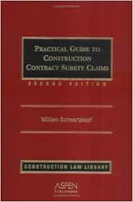 Practical Guide To Construction Contract Surety Claims