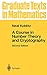 A Course in Number Theory and Cryptography (Graduate Texts in Mathematics, 114)