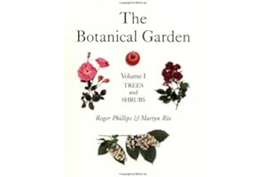 The Botanical Garden: Volume I: Trees and Shrubs