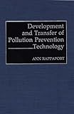 Development and Transfer of Pollution Prevention Technology, Rappaport, Ann, 0899308163