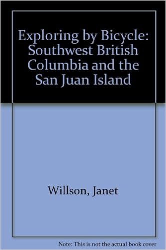Exploring by Bicycle : Southwest British Columbia and the San Juan Islands, by Janet Willson Tim Perrin Exploring by Bicycle : Southwest British Columbia and the San Juan Islands, by Janet Willson Tim Perrin