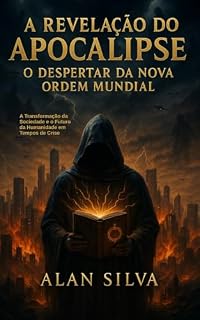 Livro A Revelação Do Apocalipse: O Despertar Da Nova Ordem Mundial