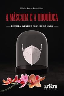 Livro A Máscara e a Orquídea - Primeira Aventura do Clube do Livro