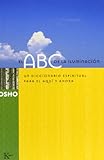 El ABC de la iluminación: Un diccionario espiritual para el aquí y ahora by 