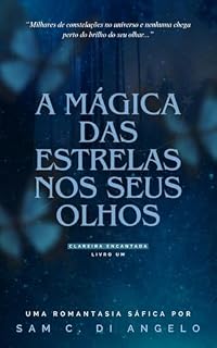 Livro A mágica das estrelas nos seus olhos (Clareira encantada Livro 1)