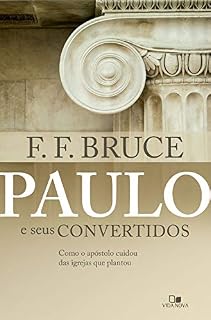 Livro Paulo e seus convertidos: Como o apóstolo cuidou das igrejas que plantou