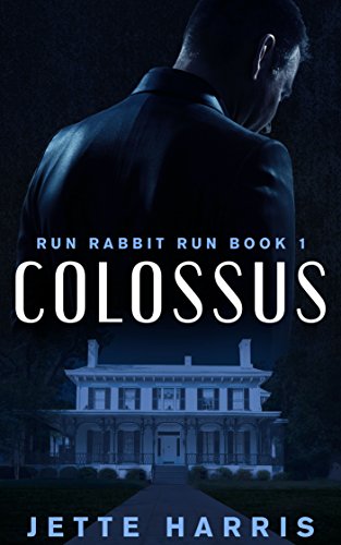 COLOSSUS: a serial killer thriller (Run Rabbit Run Book 1) by [Harris, Jette]