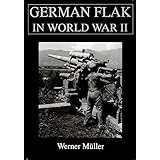 German Flak in World War II: (Schiffer Military/Aviation History)