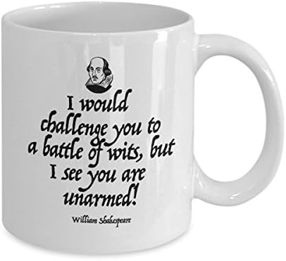 Shakespeare Quotation Coffee Mug - 'I Would Challenge You To A Battle Of Wits, But.' - White 11oz Ceramic Coffee Mug