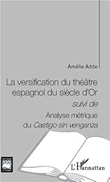 La  versification du théâtre espagnol du siècle d'Or