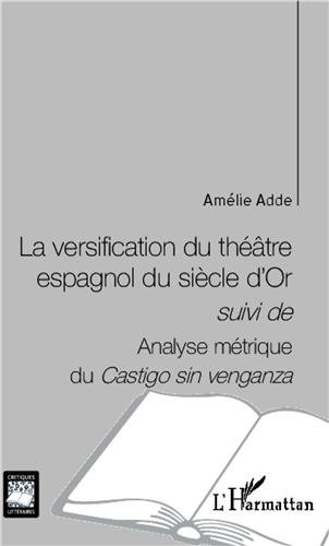 La  versification du théâtre espagnol du siècle d'Or