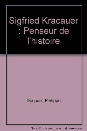 Siegfried Kracauer, penseur de l'histoire