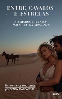Livro Entre cavalos e estrelas: Caminhos cruzados sob o céu da Mongólia