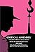 Critical Assembly (Technical History of Los Alamos During the Oppenheimer Years) by Hoddeson et al