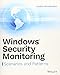 Windows Security Monitoring: Scenarios and Patterns by Andrei Miroshnikov
