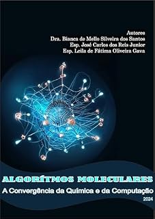 Livro ALGORÍTMOS MOLECULARES: A Convergência da Química e da Computação
