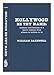 Hollywood Be Thy Name: Random Recollections of a Movie Veteran from Silents to Talkies to TV (Filmma by 