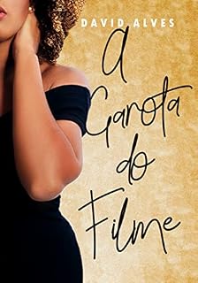 Livro A Garota do Filme (A Garota do Perfil Livro 4)