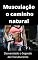 Livro Musculação o caminho natural: Desvendado o Segredo do Fisiculturismo