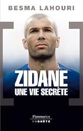 Zidane, une vie secrète