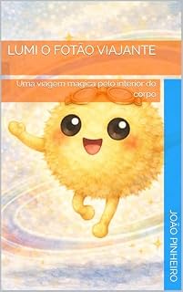 Livro Lumi O Fotão Viajante: Uma viagem mágica pelo interior do corpo