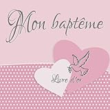 Mon baptême: Livre d'or I Félicitations et Jolis Souvenirs I Vintage Rose I Baptéme Decoration Fi by Brinas Baptême-Cadeaux
